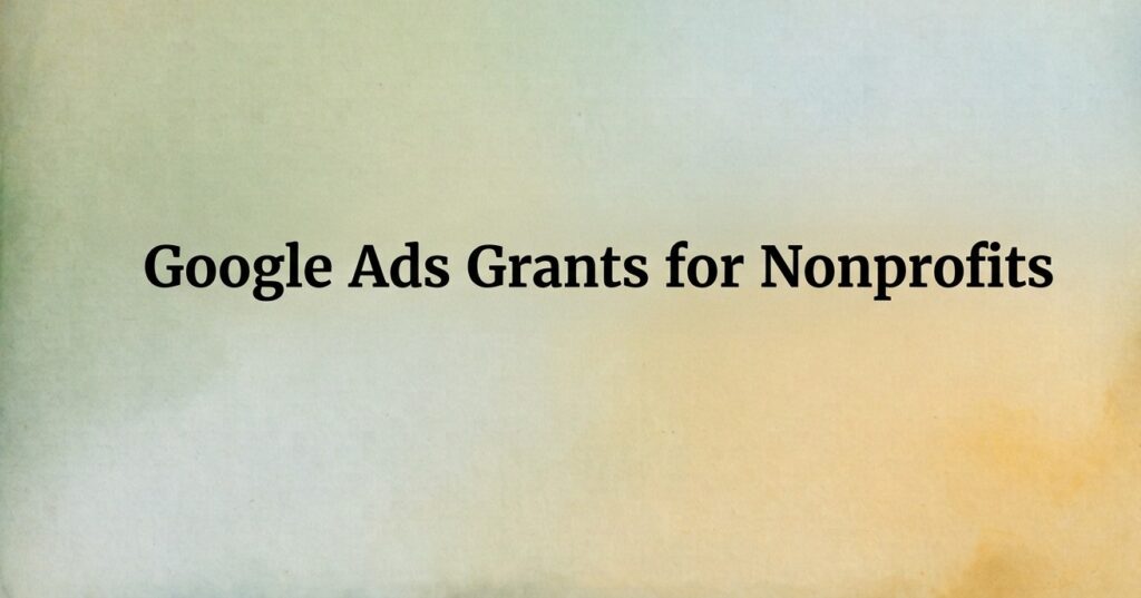 Google Ads Grants for Nonprofits