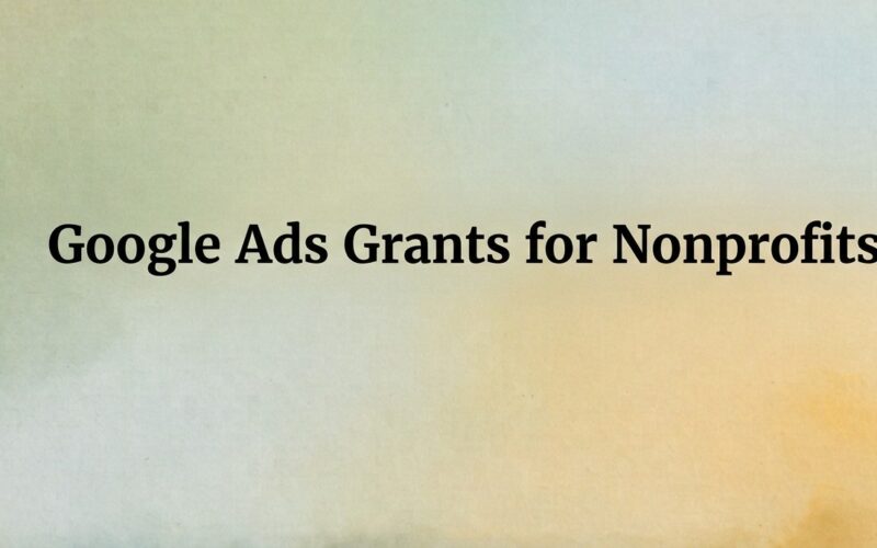 Google Ads Grants for Nonprofits
