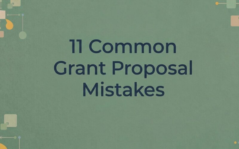 11 Common Grant Proposal Mistakes