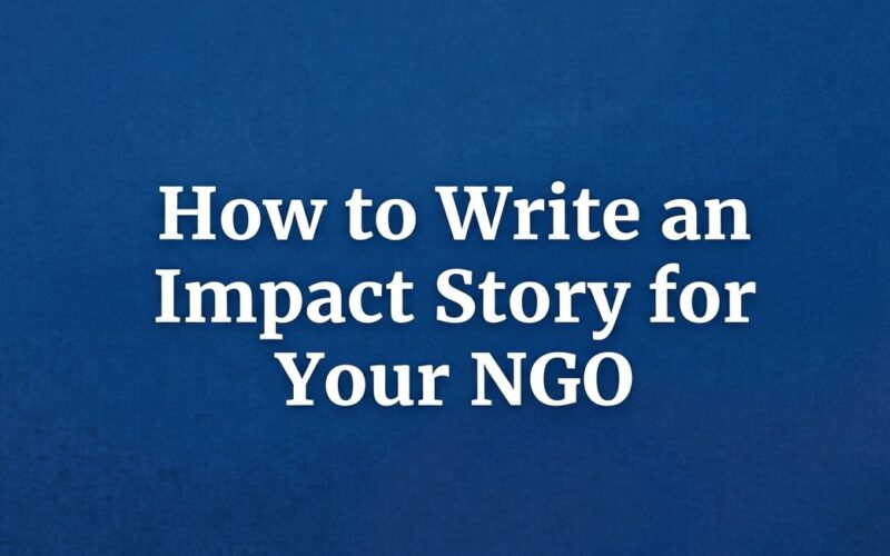 How to Write an Impact Story for Your NGO
